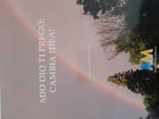 Mio Dio Ti Prego; Cambia Idea! Testimonianza di Cosetta Ghirardi Rizzuto